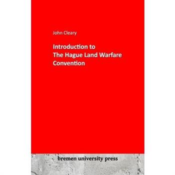 Introduction to The Hague Land Warfare Convention