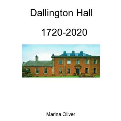 Dallington Hall 1720-2020