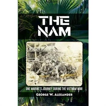 The Nam One Marine’s Journey During the Vietnam War