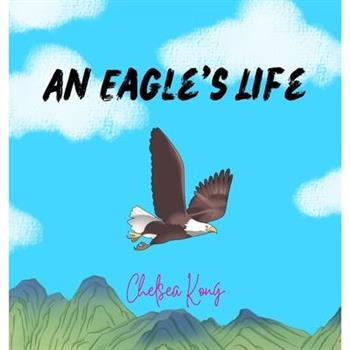 An Eagle’s Life