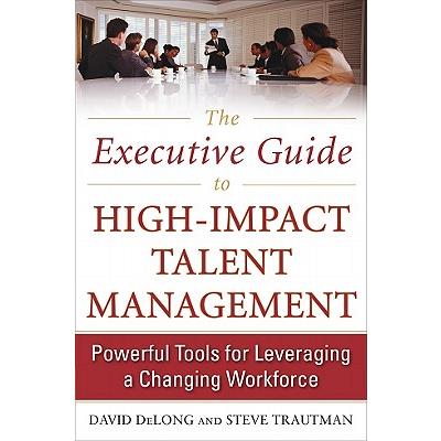 The Executive Guide to High-Impact Talent Management