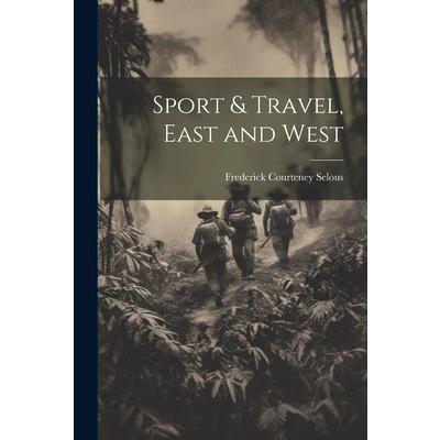 Sport & Travel, East and West
