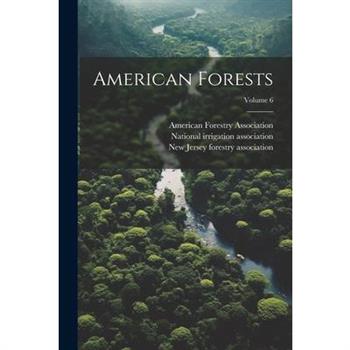 American Forests; Volume 6