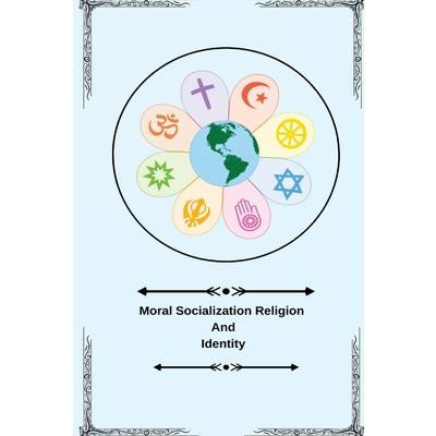 Moral socialization religion and identity