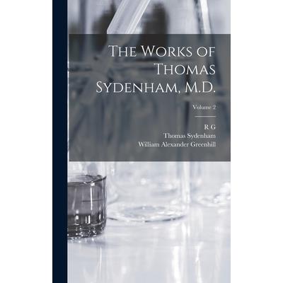The Works of Thomas Sydenham, M.D.; Volume 2
