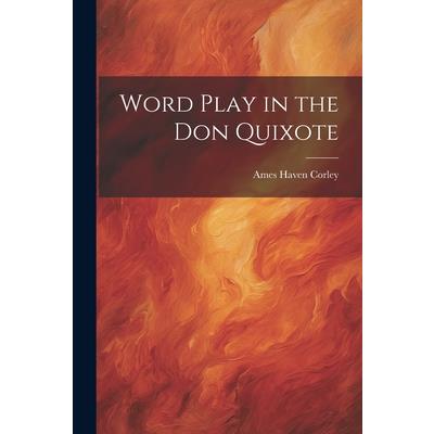Word Play in the Don Quixote Word Play in the Don Quixote