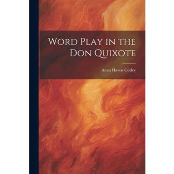 Word Play in the Don Quixote Word Play in the Don Quixote