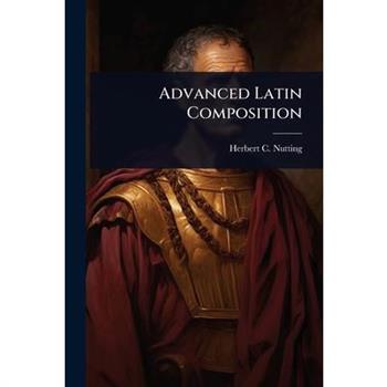 Advanced Latin Composition