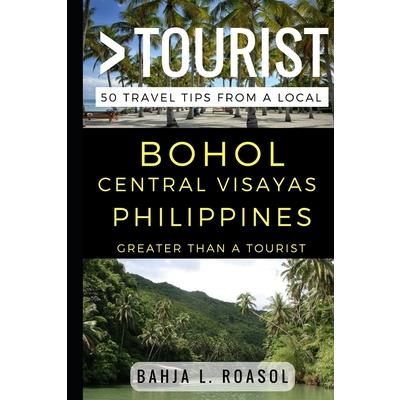 Greater Than a Tourist - Bohol Central Visayas Philippines