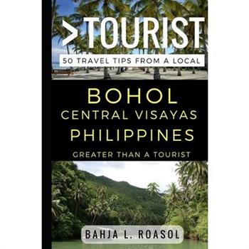 Greater Than a Tourist - Bohol Central Visayas Philippines
