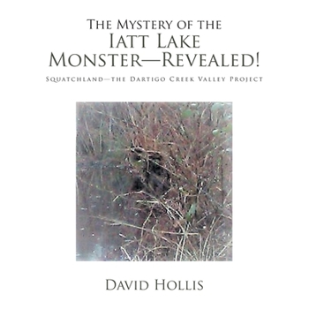 The Mystery of the Iatt Lake Monster Revealed!