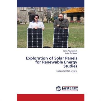 Exploration of Solar Panels for Renewable Energy Studies
