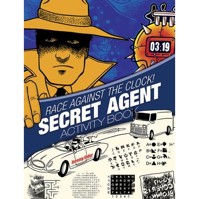 Race Against the Clock! Secret Agent Activity Book