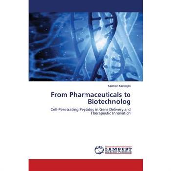 From Pharmaceuticals to Biotechnolog