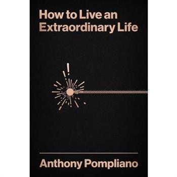 How to Live an Extraordinary Life