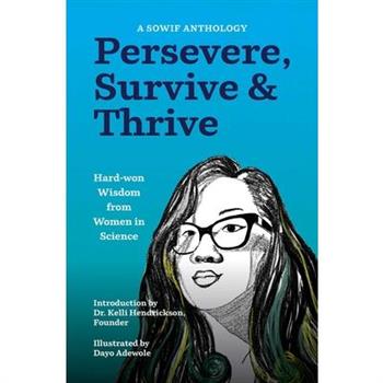 Persevere, Survive, & Thrive