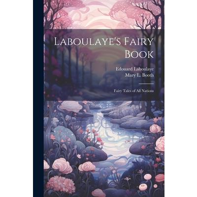 Laboulaye's Fairy Book; Fairy Tales of all Nations
