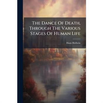 The Dance Of Death, Through The Various Stages Of Human Life
