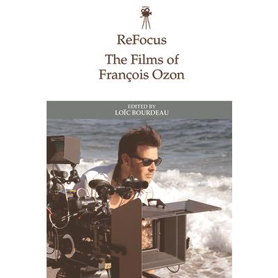 Refocus: The Films of Fran癟ois Ozon