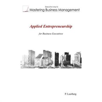 Applied Entrepreneurship for Business Executives
