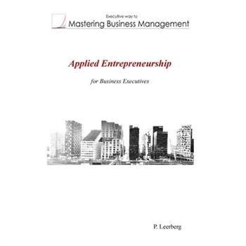 Applied Entrepreneurship for Business Executives
