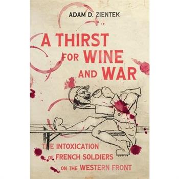 A Thirst for Wine and War