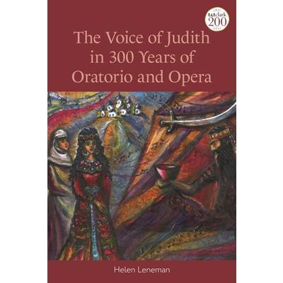 The Voice of Judith in 300 Years of Oratorio and Opera