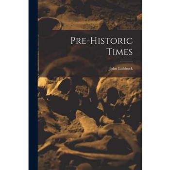 Pre-historic Times