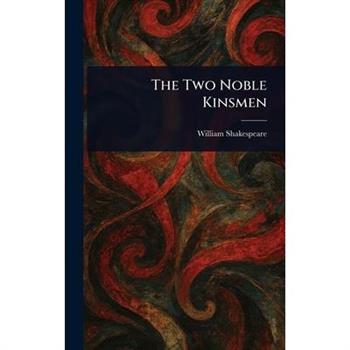 The Two Noble Kinsmen