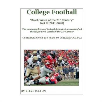 College Football Bowl Games of the 21st Century - Part II {2011-2020}