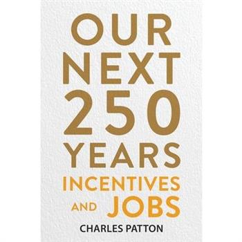 Our Next 250 Years