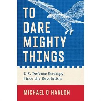 To Dare Mighty Things