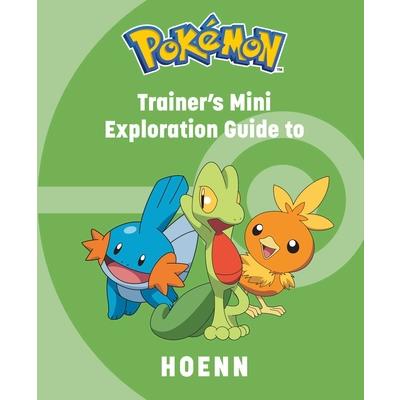 Pok矇mon: Trainer’s Mini Exploration Guide to Hoenn