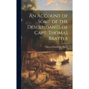 An Account of Some of the Descendants of Capt. Thomas Brattle