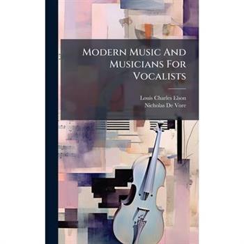 Modern Music And Musicians For Vocalists