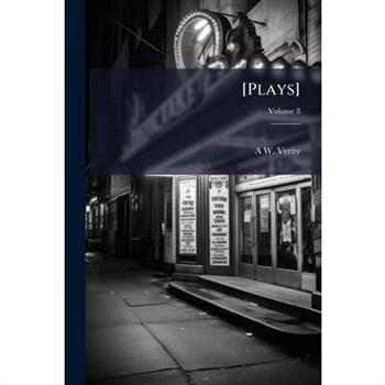 [Plays]; Volume 8