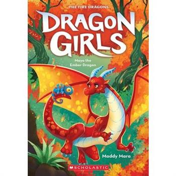 Maya the Ember Dragon (Dragon Girls #18)