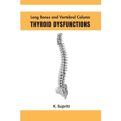 Long Bones and Vertebral Column Thyroid Dysfunctions