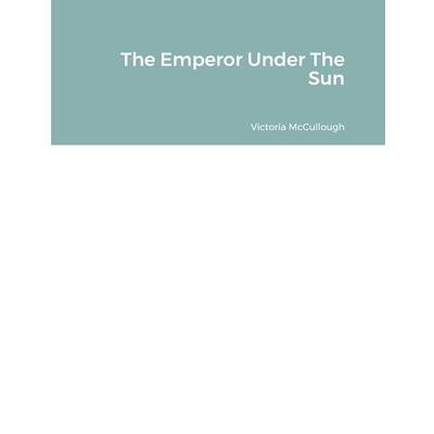 The Emperor Under The Sun