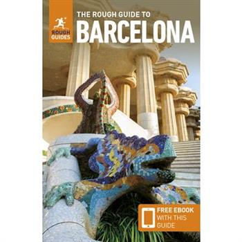 The Rough Guide to Barcelona: Travel Guide with Free eBook The Rough Guide to Barcelona: Travel Guide with Free eBook