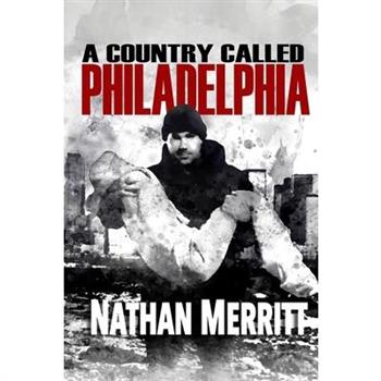 A Country Called Philadelphia