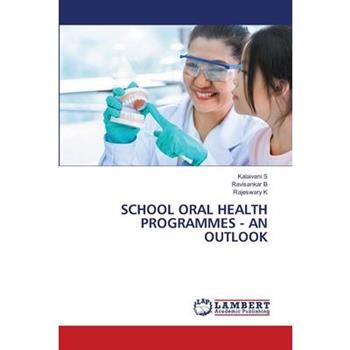 School Oral Health Programmes - An Outlook