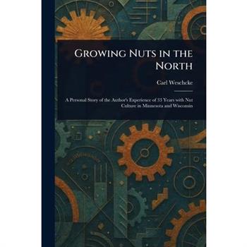 Growing Nuts in the North