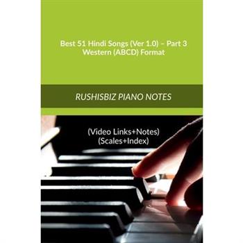 Best 51 Hindi Songs (Ver 1.0) - Part 3 - Western (ABCD) Format