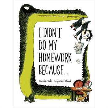 I Didn’t Do My Homework Because...