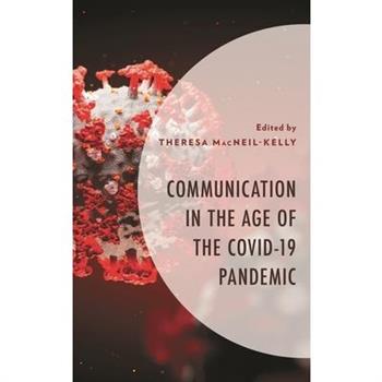 Communication in the Age of the COVID-19 Pandemic