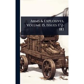 Arms & Explosives, Volume 15, Issues 172-183