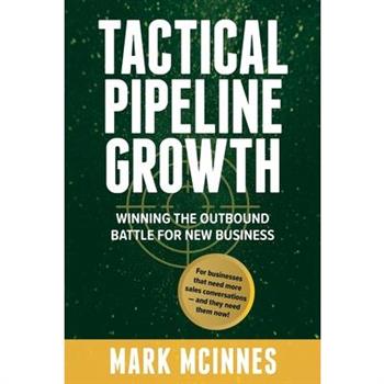 Tactical Pipeline GrowthWinning the outbound battle for new business. For businesses that