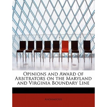 Opinions and Award of Arbitrators on the Maryland and Virginia Boundary Line