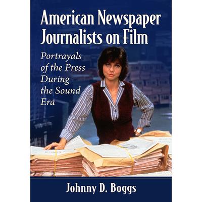 American Newspaper Journalists on Film